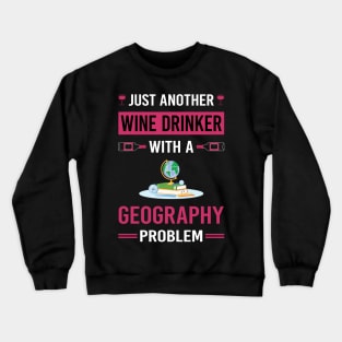 Wine Drinker Geography Geographer Crewneck Sweatshirt